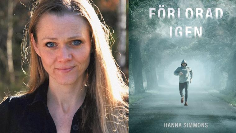 Ny på författarscenen. Hanna Simmons debuterar med boken Förlorad igen – en roman om ett försvinnande och om att göra upp med sitt förflutna.